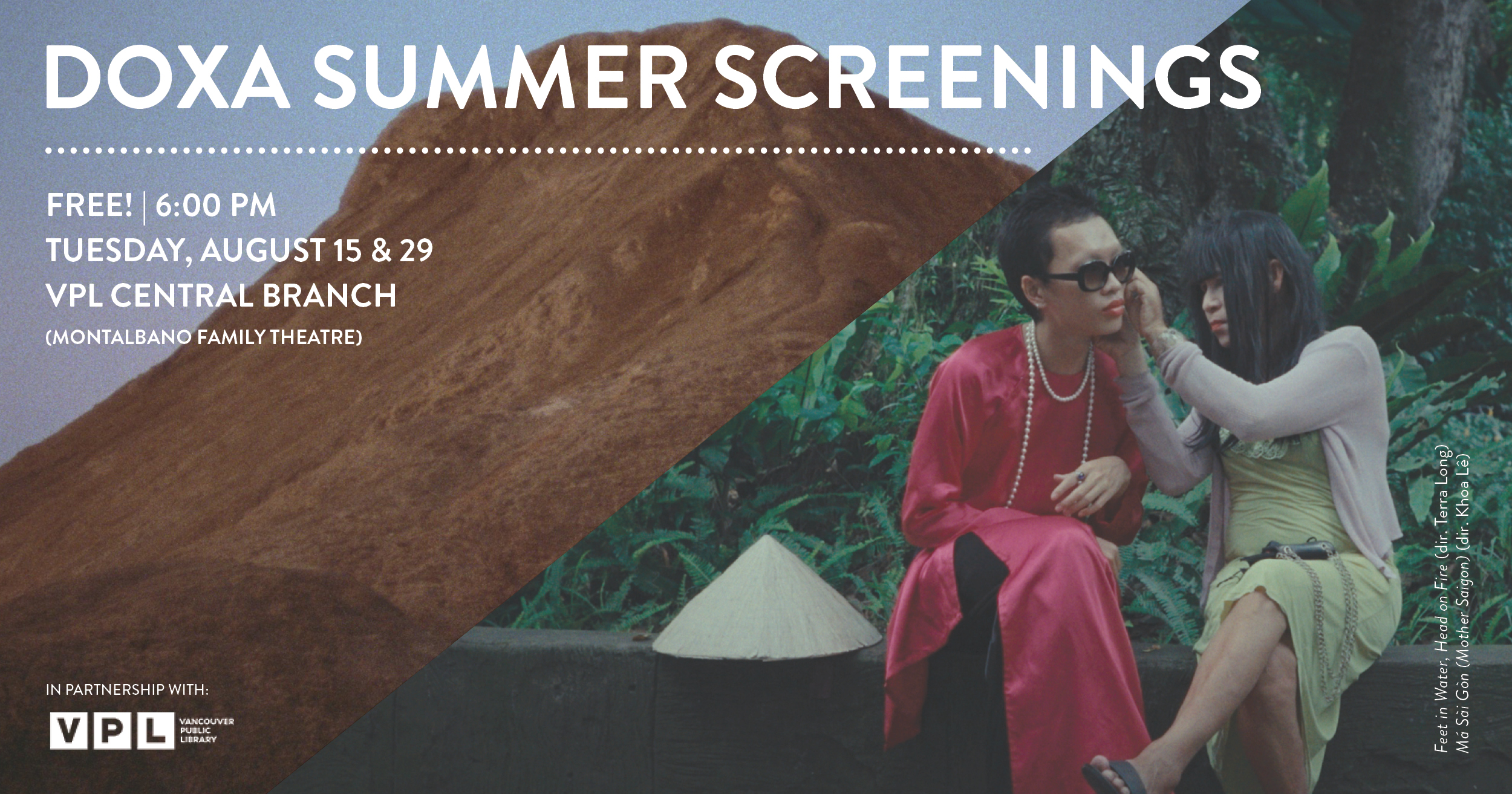 An image composed of two film stills; on the left is a sandy mountain with pinkish blue sky behind; on the right are two seated figures wearing fine and feminine clothes, one fixing something on the other's jewelry, with lush greenery behind them. Text over these images reads: DOXA Summer Screenings, FREE! | 6:00 PM, Tuesday, August 15 & 29, VPL Central Branch (Montalbano Family Theatre)