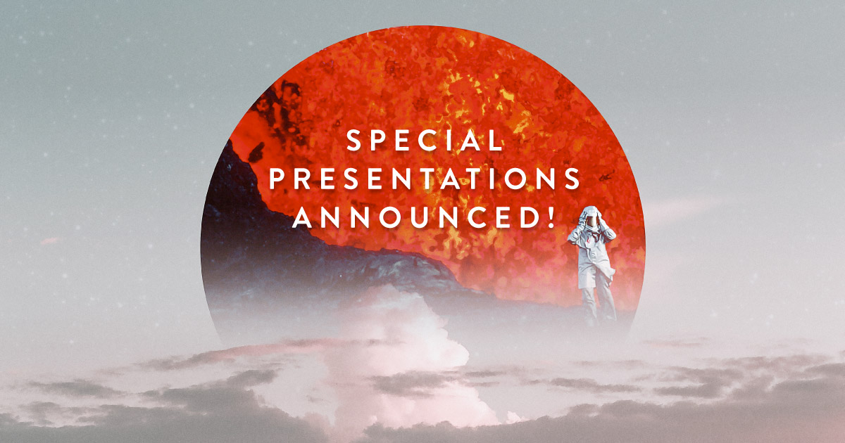 Special Presentations Announced!