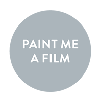Grey circle with white text in the centre that reads: Paint Me A Film